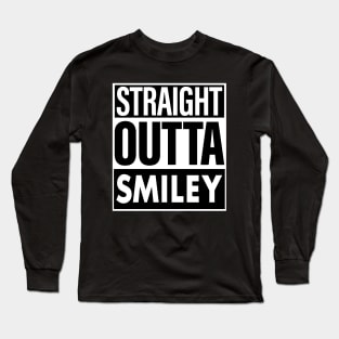 Smiley Name Straight Outta Smiley Long Sleeve T-Shirt